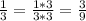 \frac{1}{3} = \frac{1*3}{3*3} = \frac{3}{9}