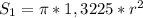 S_1=\pi*1,3225*r^2