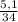 \frac{5,1}{34}