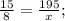 \frac{15}{8}= \frac{195}{x};&#10;