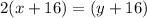 2(x+16)=(y+16)