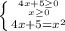 \left \{{ {{4x+5 \geq 0} \atop {x \geq 0} }\atop{4x+5= x^{2} } \right.