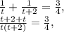 \frac{1}{t} + \frac{1}{t+2} = \frac{3}{4}, \\ \frac{t+2+t}{t(t+2)} = \frac{3}{4},