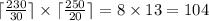 \lceil \frac{230}{30}\rceil \times \lceil \frac{250}{20}\rceil = 8 \times 13 = 104