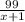 \frac{99}{x+1}