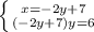 \left \{ {{x=-2y+7} \atop {(-2y+7)y=6}} \right.