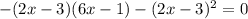 -(2x-3)(6x-1)-(2x-3)^2=0