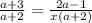 \frac{a+3}{a+2} = \frac{2a-1}{x(a+2)}