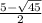 \frac{5- \sqrt{45} }{2}