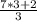 \frac{7*3+2}{3}