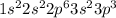 1s ^{2} 2s ^{2} 2p ^{6} 3s ^{2} 3p ^{3}