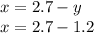 x=2.7-y \\ x=2.7-1.2