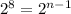 2^{8}=2^{n-1}