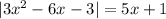 |3x^2-6x-3|=5x+1