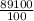 \frac{89100}{100}