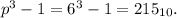 p^3-1=6^3-1=215_{10}.