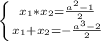 \left \{ {{x_{1}*x_{2}=\frac{a^{2}-1}{2}} \atop {x_{1}+x_{2}=-\frac{a^{3}-2}{2}}} \right.