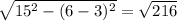 \sqrt{15^2-(6-3)^2}=\sqrt{216}