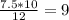 \frac{7.5*10}{12}=9л