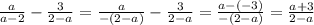 \frac{a}{a-2}- \frac{3}{2-a}= \frac{a}{-(2-a)}- \frac{3}{2-a}= \frac{a-(-3)}{-(2-a)} = \frac{a+3}{2-a}