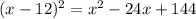 (x-12)^2=x^2-24x+144