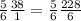 \frac{5}{6} \frac{38}{1} = \frac{5}{6} \frac{228}{6}