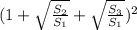 (1 +\sqrt{ \frac{S_{2}}{S_{1}}}+\sqrt{ \frac{S_{3}}{S_{1}}})^{2}