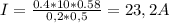 I= \frac{0.4*10* 0.58}{0,2*0,5} =23,2A