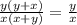 \frac{y(y+x)}{x(x+y)}= \frac{y}{x}