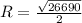 R= \frac{ \sqrt{26690} }{2}