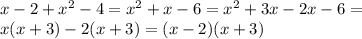 x-2+x^2-4=x^2+x-6=x^2+3x-2x-6=\\&#10;x(x+3)-2(x+3)=(x-2)(x+3)