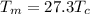 T_{m}=27.3T_{c}