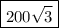 \boxed{200 \sqrt{3} }