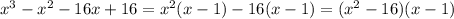 x^3-x^2-16x+16=x^2(x-1)-16(x-1)=(x^2-16)(x-1)