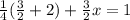 \frac{1}{4} ( \frac{3}{2} +2)+ \frac{3}{2} x=1