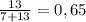 \frac{13}{7+13} = 0,65