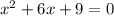 x^{2}+6x+9=0