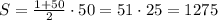 S= \frac{1+50}{2} \cdot 50=51\cdot 25=1275