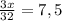 \frac{3x}{32}=7,5