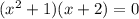 (x^2+1)(x+2)=0