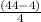 \frac{(44- 4)}{4}