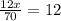 \frac{12x}{70} = 12