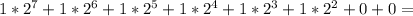 1*2^{7}+1*2^{6}+1*2^{5}+1*2^{4}+1*2^{3}+1*2^{2}+0+0=