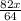 \frac{82x}{64}