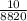 \frac{10}{8820}