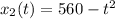 x_2(t)=560-t^2