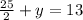 \frac{25}{2}+y=13