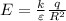 E= \frac{k}{\varepsilon } \frac{q}{R ^{2} }