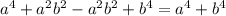 a^4+a^2b^2-a^2b^2+b^4=a^4+b^4