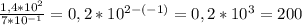 \frac{1,4*10^2}{7*10^{-1}}=0,2*10^{2-(-1)}=0,2*10^3=200